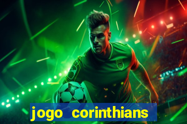 jogo corinthians hoje futemax